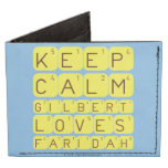 Keep 
 Calm 
 Gilbert 
 Loves 
 Faridah   Wallet Tyvek® Billfold Wallet