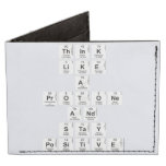 Think 
 like 
 a 
 protone 
 And 
 stay 
 positive  Wallet Tyvek® Billfold Wallet
