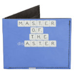 MASTER
 OF
   THE
 disASTER
 
 
   Wallet Tyvek® Billfold Wallet