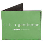 i'll b a gentleman  Wallet Tyvek® Billfold Wallet