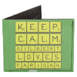 Keep 
 Calm 
 Gilbert 
 Loves 
 Faridah   Wallet Tyvek® Billfold Wallet