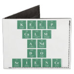 Keep
 CALM
 AND
 DO
 SCIENCE  Wallet Tyvek® Billfold Wallet