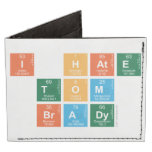 I HATE
 TOM
 BRADY  Wallet Tyvek® Billfold Wallet