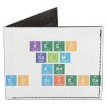 Keep
 Calm
 and
 Do Science  Wallet Tyvek® Billfold Wallet