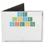 We
 Love
 Science
 
 
   Wallet Tyvek® Billfold Wallet