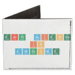 Earth Science 
 is 
 Awesome  Wallet Tyvek® Billfold Wallet
