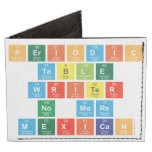 Periodic
 Table
 Writer
 No more
 Mexican  Wallet Tyvek® Billfold Wallet