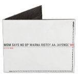 MOM SAYS NO DP WARNA RISTEY AA JAYENGE  Wallet Tyvek® Billfold Wallet