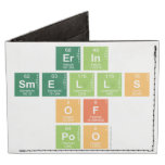 Erin
 Smells
 Of
 Poo  Wallet Tyvek® Billfold Wallet