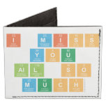 I Miss
  you 
 all So
 Much  Wallet Tyvek® Billfold Wallet