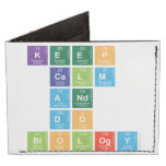 KEEP 
 CALM
 AND 
 DO 
 BIOLOGY  Wallet Tyvek® Billfold Wallet