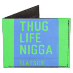 thug life  nigga  Wallet Tyvek® Billfold Wallet