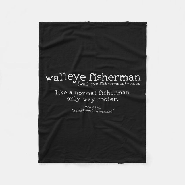 Walleye Fisherman Definition Funny Quote Fishing G Fleece Blanket (Front)