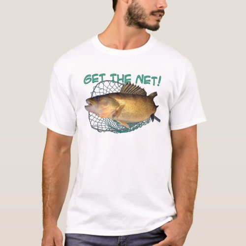 Walleye fishing net T_Shirt