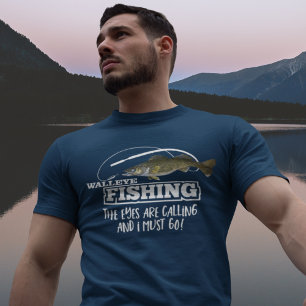 Walleye Fishing Quote Sports Hobby Fishing Rod T-Shirt