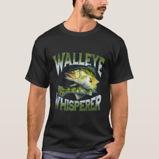 Walleye Whisperer Fishing Fisher T-Shirt
