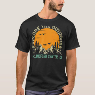 Wallingford Center Connecticut Explore The Outdoo T-Shirt