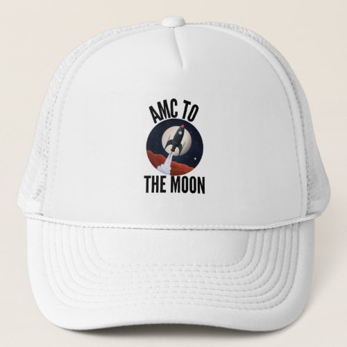Wallstreetbets AMC _ Amc To The Moon Trucker Hat