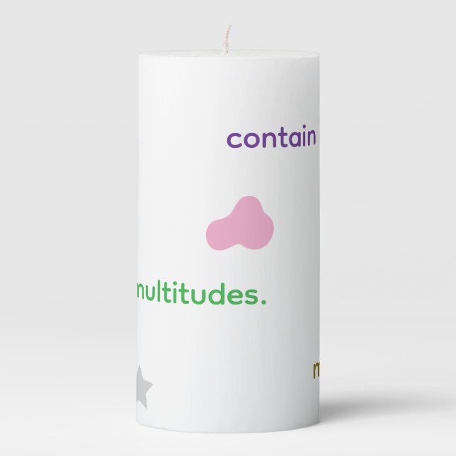 Walt Whitman "I contain multitudes" Quote  Pillar Candle (Front)