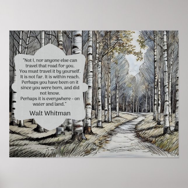 Walt Whitman Quote --the road we travel Poster (Front)