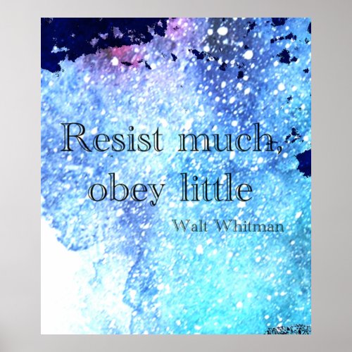 Walt Whitman Resist much obey little Poster