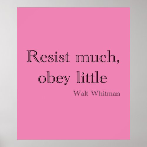 Walt Whitman Resist much obey little Poster
