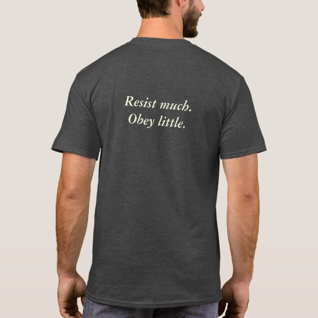 Walt Whitman "Resist Much, Obey Little" T-Shirt (Back)