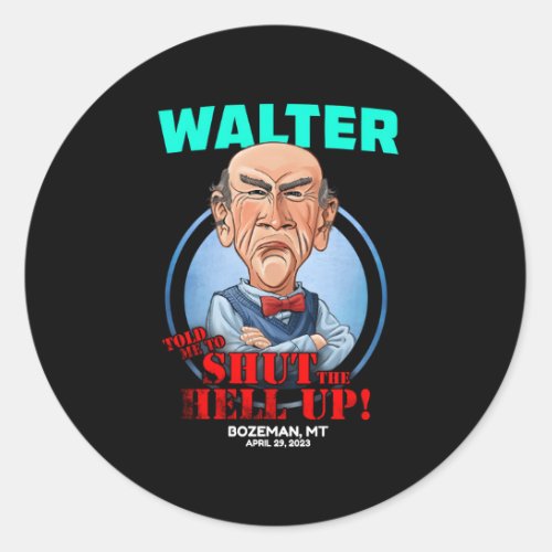 Walter Boze Mt 2023 Classic Round Sticker