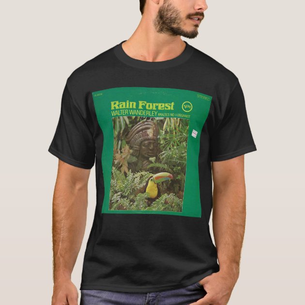 Walter Wanderley Rain Forest (1966) T-Shirt | Zazzle