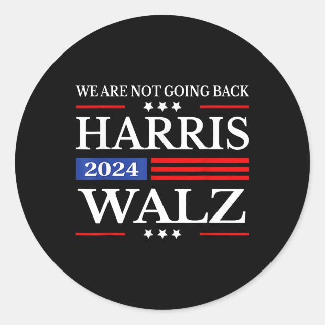 Waltz 2024 We're Not Going Back Kamala Harris 2024 Classic Round Sticker (Front)