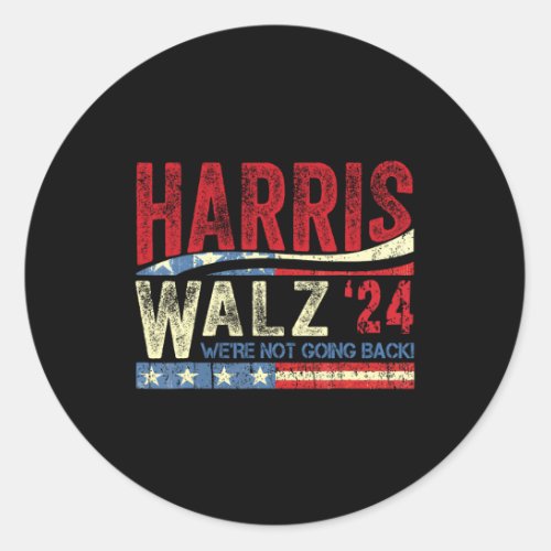 Waltz 2024 Were Not Going Back Kamala Harris 2024 Classic Round Sticker