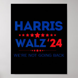 Waltz We Are Not Going Back Kamala Harris 2024  Poster