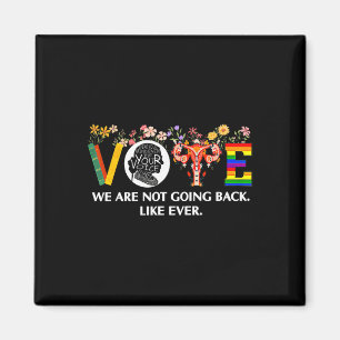 Waltz We Are Not Going Back Live Ever Feminist Vot Magnet