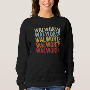 Walworth New York Walworth NY Retro Vintage Text Sweatshirt