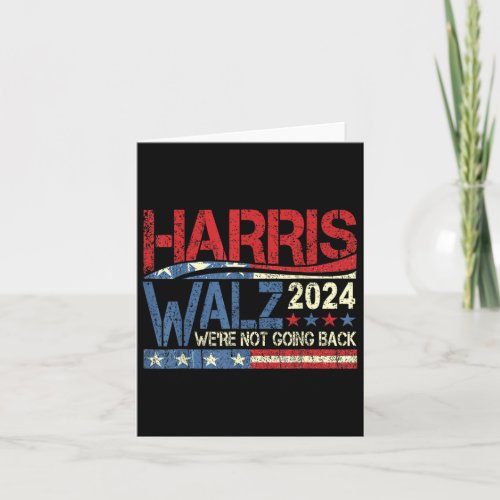 Walz 2024 Election Campaign Were Not Going Back  Card