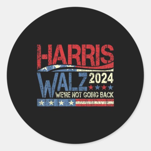 Walz 2024 Election Campaign Were Not Going Back  Classic Round Sticker