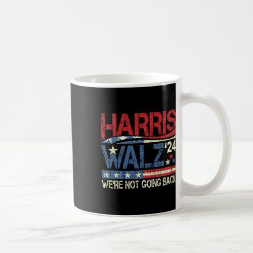 Walz 2024 For President Were Not Going Back  Coffee Mug