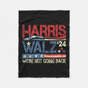 Walz 2024 For President We're Not Going Back  Fleece Blanket