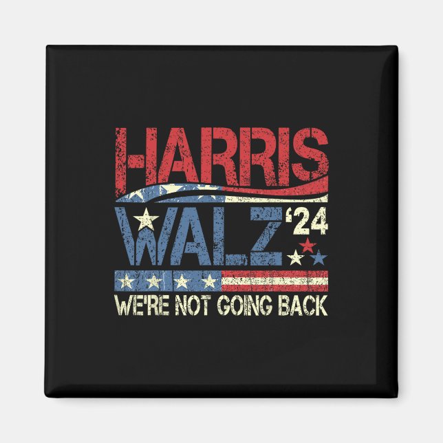 Walz 2024 For President We're Not Going Back  Magnet (Front)