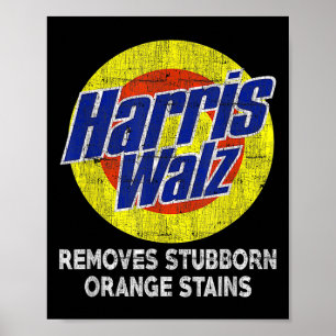 Walz 2024 Removes Stubborn Orange Stains Humorous Poster
