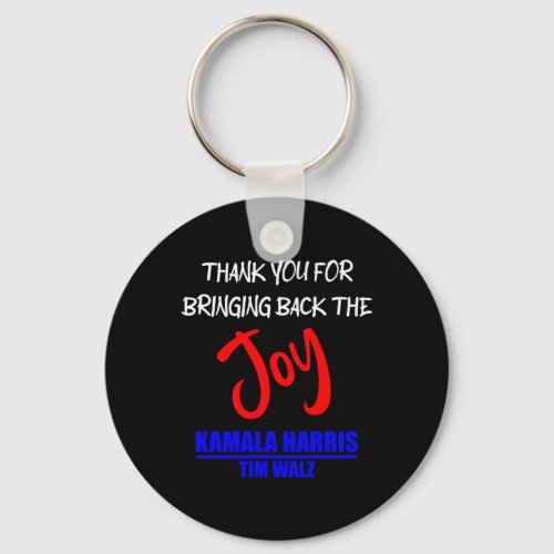 Walz Thank You For Bringing Back The Joy Political Keychain