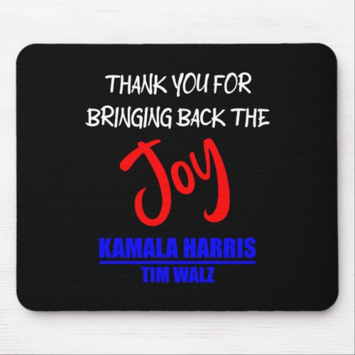 Walz Thank You For Bringing Back The Joy Political Mouse Pad