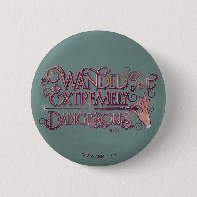 Wanded And Extremely Dangerous Graphic - Pink Button (Front)