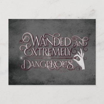 Wanded And Extremely Dangerous Graphic - White Postcard by fantasticbeasts at Zazzle