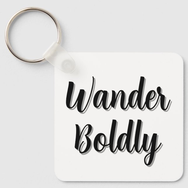 Wander Boldly Keychain (Front)