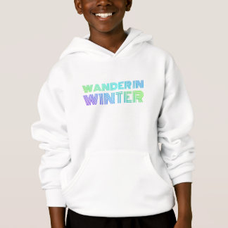 Wander in Winter Hoodie