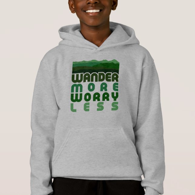 Wander More Worry Less  Hoodie (Front)