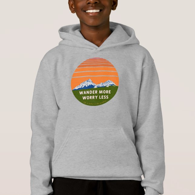 Wander more Worry less Hoodie (Front)
