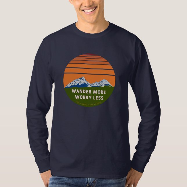 Wander more Worry less T-Shirt (Front)