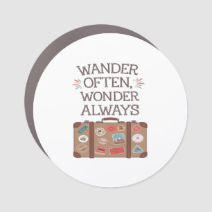 Wander Often, Wonder Always Travel Quote Car Magnet